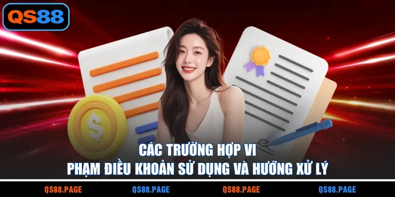 Các trường hợp vi phạm điều khoản sử dụng và hướng xử lý